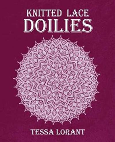 Knitted Lace Doilies (Heritage of Knitting, Band 4) von Thorn Press
